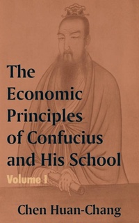 Abbildung von: The Economics Principles of Confucius and His School (Volume One) - University Press of the Pacific