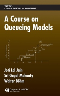 Enlarge image Cover: A Course on Queueing Models - Chapman & Hall/CRC