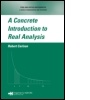 Cover: A Concrete Introduction to Real Analysis - Chapman & Hall/CRC