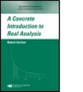 Cover: A Concrete Introduction to Real Analysis - Chapman & Hall/CRC