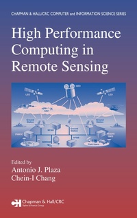 Enlarge image Cover: High Performance Computing in Remote Sensing - Chapman & Hall/CRC