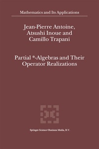 Enlarge image Cover: Partial *- Algebras and Their Operator Realizations - Springer