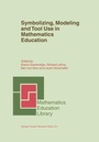 Cover: Symbolizing, Modeling and Tool Use in Mathematics Education - Kluwer Academic Publishers