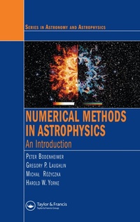Enlarge image Cover: Numerical Methods in Astrophysics - CRC Press