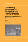 Cover: The Theory and Practice of Institutional Transplantation - Kluwer Academic Publishers