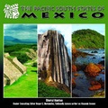 Cover: The Pacific South States of Mexico - Mason Crest Publishers
