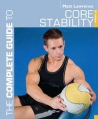Abbildung von: The Complete Guide to Core Stability - A & C Black Publishers Ltd