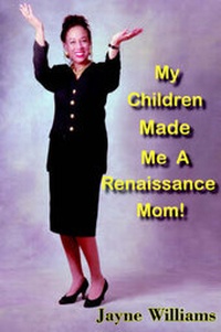 Enlarge image Cover: My Children Made Me A Renaissance Mom! - AuthorHouse