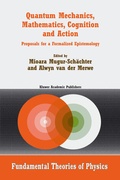 Cover: Quantum Mechanics, Mathematics, Cognition and Action - Springer