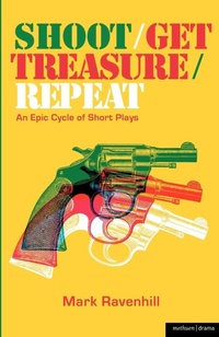 Enlarge image Cover: Shoot/Get Treasure/Repeat - Methuen Drama