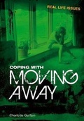 Cover: Coping with Moving Away - Raintree Publishers