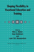Cover: Shaping Flexibility in Vocational Education and Training - Kluwer Academic Publishers