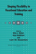 Cover: Shaping Flexibility in Vocational Education and Training - Kluwer Academic Publishers