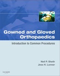 Cover: Gowned and Gloved Orthopaedics: Introduction to Common Procedures - Saunders
