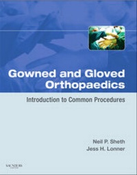 Enlarge image Cover: Gowned and Gloved Orthopaedics: Introduction to Common Procedures - Saunders
