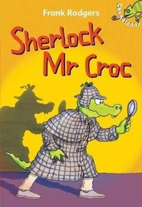 Enlarge image Cover: Sherlock Mr Croc - A & C Black Publishers Ltd