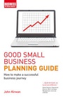 Cover: Good Small Business Planning Guide - A & C Black Publishers Ltd