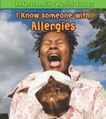 Cover: I Know Someone with Allergies - Raintree Publishers