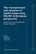 Cover: The Measurement and Valuation of Health Status Using EQ-5D: A European Perspective - Kluwer Academic Publishers