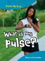 Cover: What is my Pulse? - Raintree Publishers