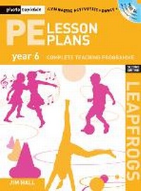 Enlarge image Cover: PE Lesson Plans Year 6 - A & C Black Publishers Ltd