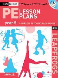 Enlarge image Cover: PE Lesson Plans Year 5 - A & C Black Publishers Ltd