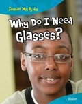 Cover: Why do I need Glasses? - Raintree Publishers