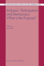 Cover: Inclusion, Participation and Democracy: What is the Purpose? - Kluwer Academic Publishers