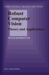 Enlarge image Cover: Robust Computer Vision - Kluwer Academic Publishers