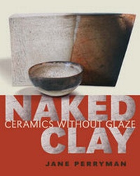Enlarge image Cover: Naked Clay - A & C Black Publishers Ltd