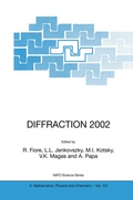 Cover: DIFFRACTION 2002: Interpretation of the New Diffractive Phenomena in Quantum Chromodynamics and in the S-Matrix Theory - Kluwer Academic Publishers