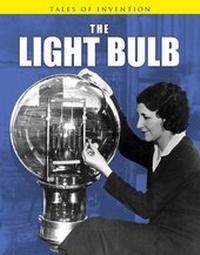 Enlarge image Cover: The Light Bulb - Raintree Publishers
