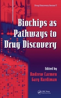 Enlarge image Cover: Biochips as Pathways to Drug Discovery - CRC Press
