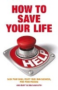 Cover: How to Save Your Life - A & C Black Publishers Ltd