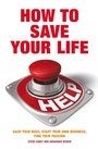 Cover: How to Save Your Life - A&C Black Business Information and Development