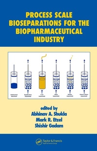 Abbildung von: Process Scale Bioseparations for the Biopharmaceutical Industry - CRC Press