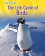 Cover: The Life Cycle of Birds - Raintree Publishers