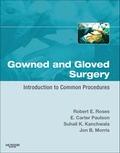 Cover: Gowned and Gloved Surgery: Introduction to Common Procedures - Saunders
