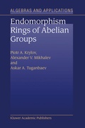Cover: Endomorphism Rings of Abelian Groups - Kluwer Academic Publishers