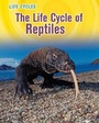 Cover: The Life Cycle of Reptiles - Raintree Publishers