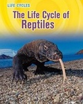 Cover: The Life Cycle of Reptiles - Raintree Publishers
