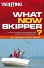 Cover: What Now Skipper? - Adlard Coles Nautical