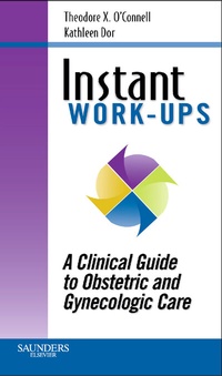 Enlarge image Cover: Instant Work-ups: A Clinical Guide to Obstetric and Gynecologic Care - Saunders