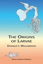 Cover: The Origins of Larvae - Kluwer Academic Publishers