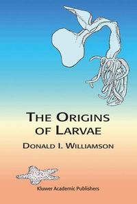 Enlarge image Cover: The Origins of Larvae - Kluwer Academic Publishers
