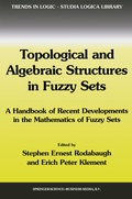 Cover: Topological and Algebraic Structures in Fuzzy Sets - Kluwer Academic Publishers