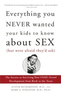 Cover: Everything You Never Wanted Your Kids to Know About Sex (But Were Afraid They'd Ask) - Three Rivers Press
