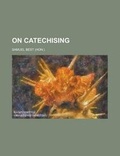 Cover: On Catechising - Rarebooksclub.com