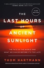 Cover: The Last Hours of Ancient Sunlight: Revised and Updated Third Edition - Crown Publications