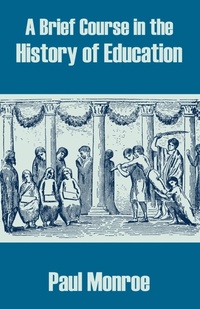 Abbildung von: A Brief Course in the History of Education - University Press of the Pacific